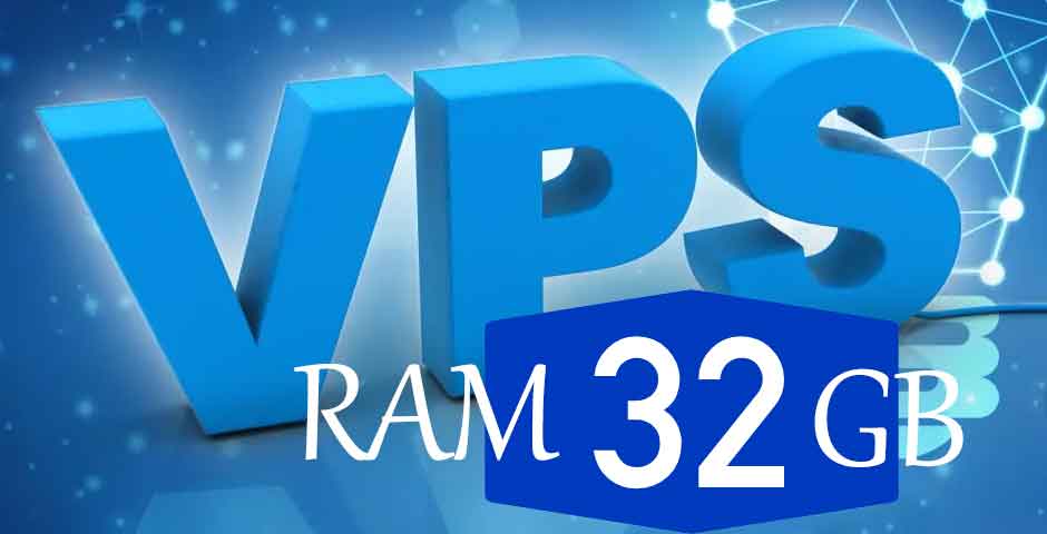 VPS 32GB RAM